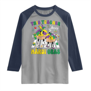 Funny This Teacher Loves Mardi Gras Raglan Shirt King Cake Jester Hat TS11 Sport Gray Navy Print Your Wear