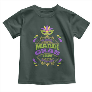 Funny The Original Mardi Gras Mobile Alabama Est 1703 Toddler T Shirt TS11 Dark Forest Green Print Your Wear
