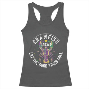 Crawfish Krewe Let The Good Times Roll Racerback Tank Top Funny Mardi Gras TS11 Dark Heather Print Your Wear