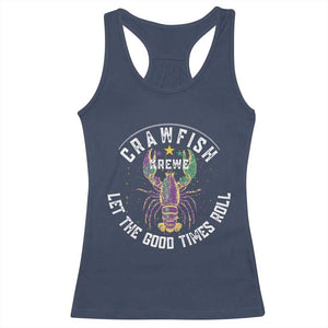 Crawfish Krewe Let The Good Times Roll Racerback Tank Top Funny Mardi Gras TS11 Navy Print Your Wear