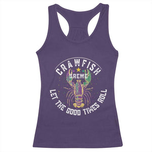 Crawfish Krewe Let The Good Times Roll Racerback Tank Top Funny Mardi Gras TS11 Purple Print Your Wear