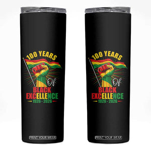 100 Years Of Black Excellence Skinny Tumbler Centennial Black History Month TS11 Black Print Your Wear