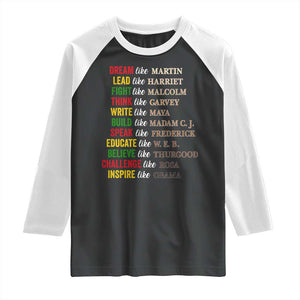 Black History Dream Like Martin Lead Like Harriet Raglan Shirt African American Leaders TS11 Black White Print Your Wear