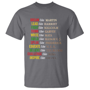 Black History Dream Like Martin Lead Like Harriet T Shirt African American Leaders TS11 Charcoal Print Your Wear