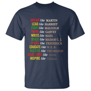 Black History Dream Like Martin Lead Like Harriet T Shirt African American Leaders TS11 Navy Print Your Wear