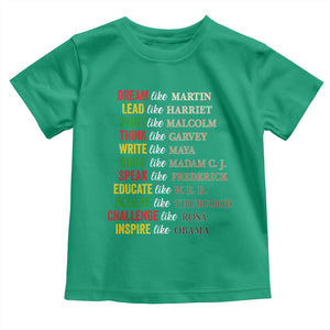 Black History Dream Like Martin Lead Like Harriet Toddler T Shirt African American Leaders TS11 Irish Green Print Your Wear
