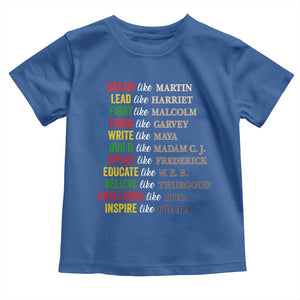 Black History Dream Like Martin Lead Like Harriet Toddler T Shirt African American Leaders TS11 Royal Blue Print Your Wear