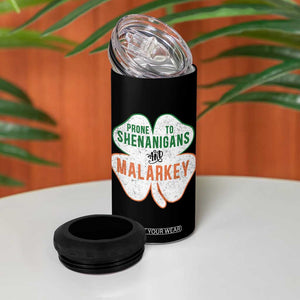 Prone to Shenanigans and Malarkey 4 in 1 Can Cooler Tumbler Funny St Patricks Day Shamrock TS11 Print Your Wear