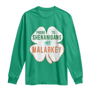 Prone to Shenanigans and Malarkey Long Sleeve Shirt Funny St Patricks Day Shamrock TS11 Irish Green Print Your Wear