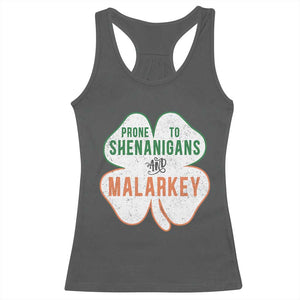 Prone to Shenanigans and Malarkey Racerback Tank Top Funny St Patricks Day Shamrock TS11 Dark Heather Print Your Wear