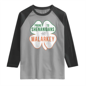 Prone to Shenanigans and Malarkey Raglan Shirt Funny St Patricks Day Shamrock TS11 Sport Gray Black Print Your Wear
