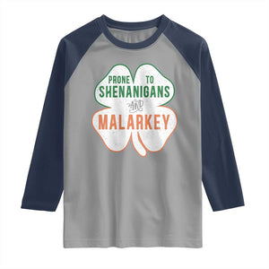 Prone to Shenanigans and Malarkey Raglan Shirt Funny St Patricks Day Shamrock TS11 Sport Gray Navy Print Your Wear