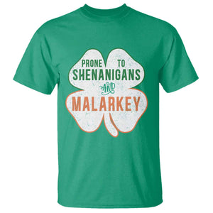 Prone to Shenanigans and Malarkey T Shirt Funny St Patricks Day Shamrock TS11 Irish Green Print Your Wear