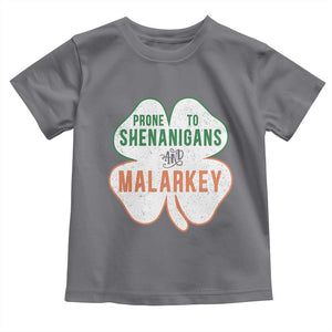 Prone to Shenanigans and Malarkey Toddler T Shirt Funny St Patricks Day Shamrock TS11 Charcoal Print Your Wear