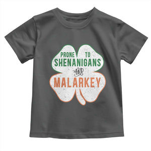 Prone to Shenanigans and Malarkey Toddler T Shirt Funny St Patricks Day Shamrock TS11 Dark Heather Print Your Wear