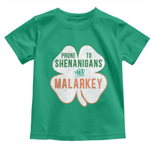 Prone to Shenanigans and Malarkey Toddler T Shirt Funny St Patricks Day Shamrock TS11 Irish Green Print Your Wear
