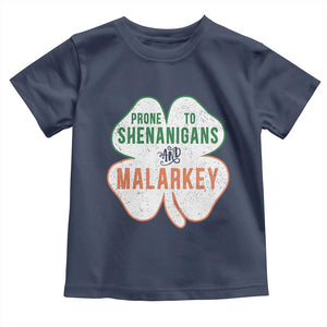 Prone to Shenanigans and Malarkey Toddler T Shirt Funny St Patricks Day Shamrock TS11 Navy Print Your Wear