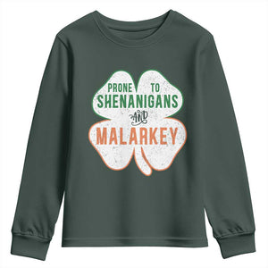 Prone to Shenanigans and Malarkey Youth Sweatshirt Funny St Patricks Day Shamrock TS11 Dark Forest Green Print Your Wear