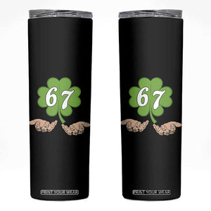 67 St Patricks Day Skinny Tumbler Six Seven Meme Shamrock Hand Gesture TS11 Black Print Your Wear