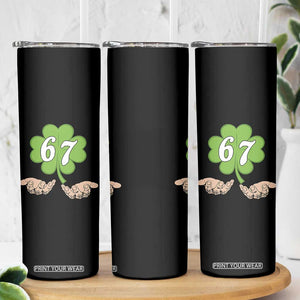 67 St Patricks Day Skinny Tumbler Six Seven Meme Shamrock Hand Gesture TS11 Print Your Wear