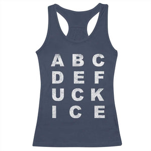 Funny Fuck Ice Protest Resistance Racerback Tank Top Political Alphabet Graphic TS11 Navy Print Your Wear