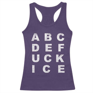 Funny Fuck Ice Protest Resistance Racerback Tank Top Political Alphabet Graphic TS11 Purple Print Your Wear