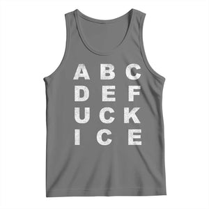 Funny Fuck Ice Protest Resistance Tank Top Political Alphabet Graphic TS11 Black Heather Print Your Wear
