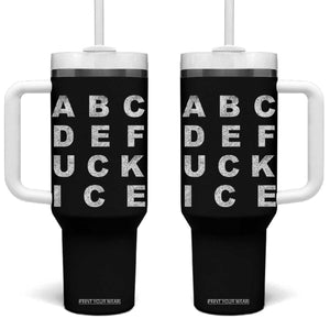 Funny Fuck Ice Protest Resistance Tumbler With Handle Political Alphabet Graphic TS11 One Size: 40 oz Black Print Your Wear