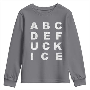 Funny Fuck Ice Protest Resistance Youth Sweatshirt Political Alphabet Graphic TS11 Charcoal Print Your Wear