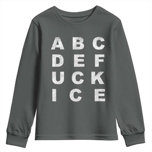 Funny Fuck Ice Protest Resistance Youth Sweatshirt Political Alphabet Graphic TS11 Dark Heather Print Your Wear