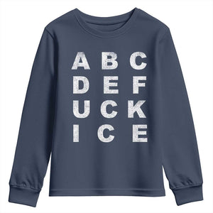 Funny Fuck Ice Protest Resistance Youth Sweatshirt Political Alphabet Graphic TS11 Navy Print Your Wear