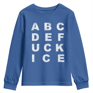 Funny Fuck Ice Protest Resistance Youth Sweatshirt Political Alphabet Graphic TS11 Royal Blue Print Your Wear