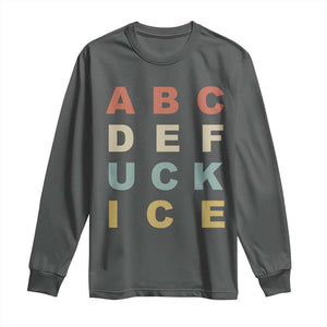 Funny Fuck Ice Protest Resistance Long Sleeve Shirt Political Retro Alphabet Graphic TS11 Dark Heather Print Your Wear