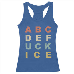 Funny Fuck Ice Protest Resistance Racerback Tank Top Political Retro Alphabet Graphic TS11 Royal Blue Print Your Wear
