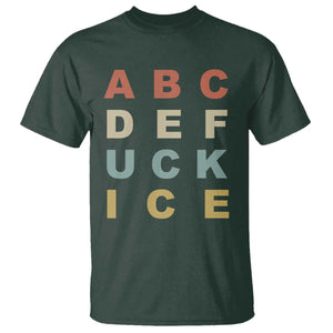 Funny Fuck Ice Protest Resistance T Shirt Political Retro Alphabet Graphic TS11 Dark Forest Green Print Your Wear