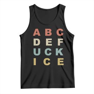 Funny Fuck Ice Protest Resistance Tank Top Political Retro Alphabet Graphic TS11 Black Print Your Wear