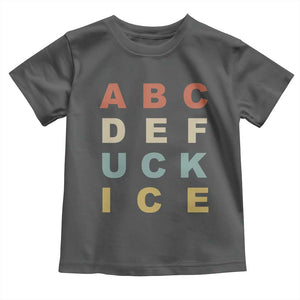 Funny Fuck Ice Protest Resistance Toddler T Shirt Political Retro Alphabet Graphic TS11 Dark Heather Print Your Wear