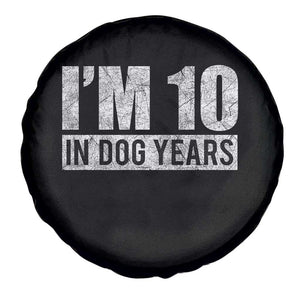 70th Birthday Funny I Am 10 In Dog Years Spare Tire Cover 70 Years Old Gifts TS11 Print Your Wear