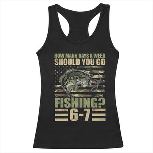Fishing 67 Meme Racerback Tank Top How Many Days A Week Should You Go Fishing Camo Flag TS11 Black Print Your Wear