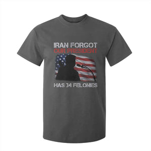 Iran Forgot Our President Has 34 Felonies T Shirt For Kid Funny Political Satire Vintage American Flag TS11 Dark Heather Print Your Wear