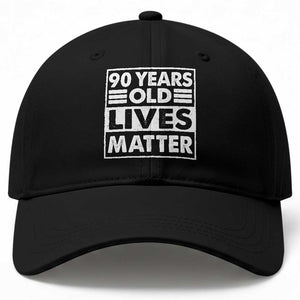 90th Birthday Baseball Cap 90 Years Old Lives Matter Elderly Senior TS11 Print Your Wear