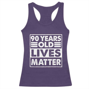 90th Birthday Racerback Tank Top 90 Years Old Lives Matter Elderly Senior TS11 Purple Print Your Wear
