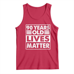 90th Birthday Tank Top 90 Years Old Lives Matter Elderly Senior TS11 Red Print Your Wear