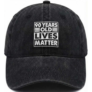 90th Birthday Washed Cotton Baseball Cap 90 Years Old Lives Matter Elderly Senior TS11 Print Your Wear