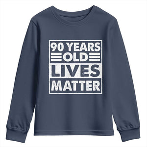 90th Birthday Youth Sweatshirt 90 Years Old Lives Matter Elderly Senior TS11 Navy Print Your Wear