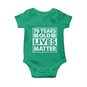 70th Birthday Baby Onesie 70 Years Old Lives Matter Elderly Senior TS11 Irish Green Print Your Wear