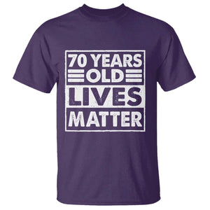 70th Birthday T Shirt 70 Years Old Lives Matter Elderly Senior TS11 Purple Print Your Wear