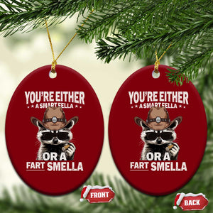 Funny You're Either A Smart Fella Or A Fart Smella Ceramic Ornament Cowboy Racoon TS11 Print Your Wear