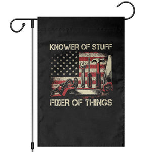 Knower Of Stuff Fixer Of Things Garden Flag Funny Handyman Fathers Day American Flag TS11 Black Print Your Wear
