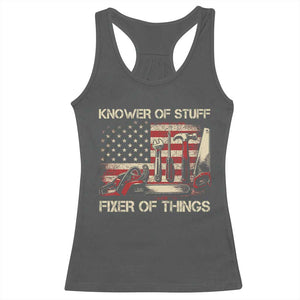 Knower Of Stuff Fixer Of Things Racerback Tank Top Funny Handyman Fathers Day American Flag TS11 Dark Heather Print Your Wear